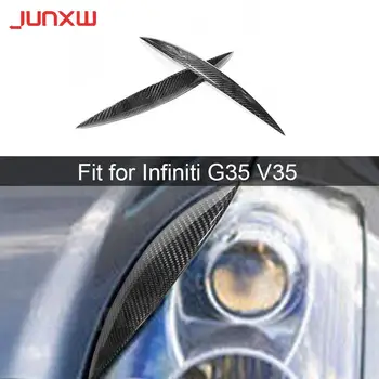 Тампон за вежди за преден век бронята на колата е от въглеродни влакна за Infiniti G35 V35 2002-2007 Тампон за вежди фарове, Украса кола